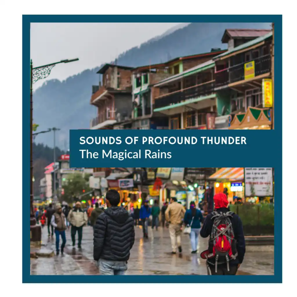 Sounds of Profound Thunder - The Magical Rains