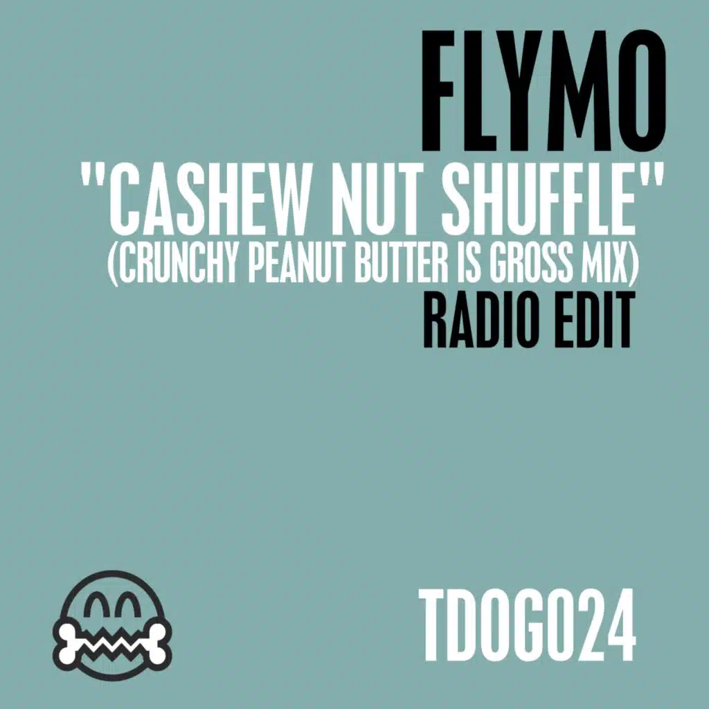 Cashew Nut Shuffle (Radio Edit) [feat. Crunchy Peanut Butter Is Gross Mix]