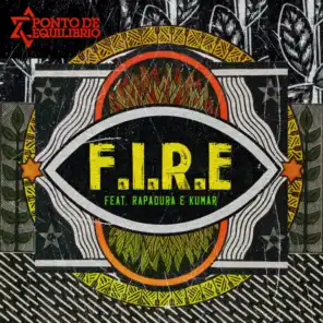 Fire (feat. Rapadura & Kumar)