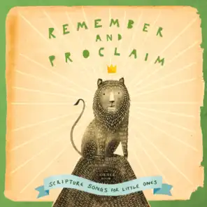 Remember and Proclaim: Scripture Songs for Little Ones