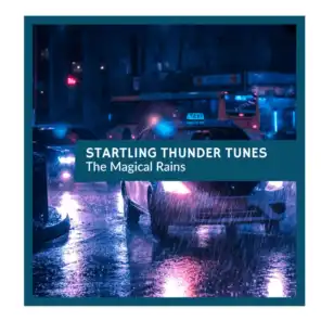 Startling Thunder Tunes - The Magical Rains