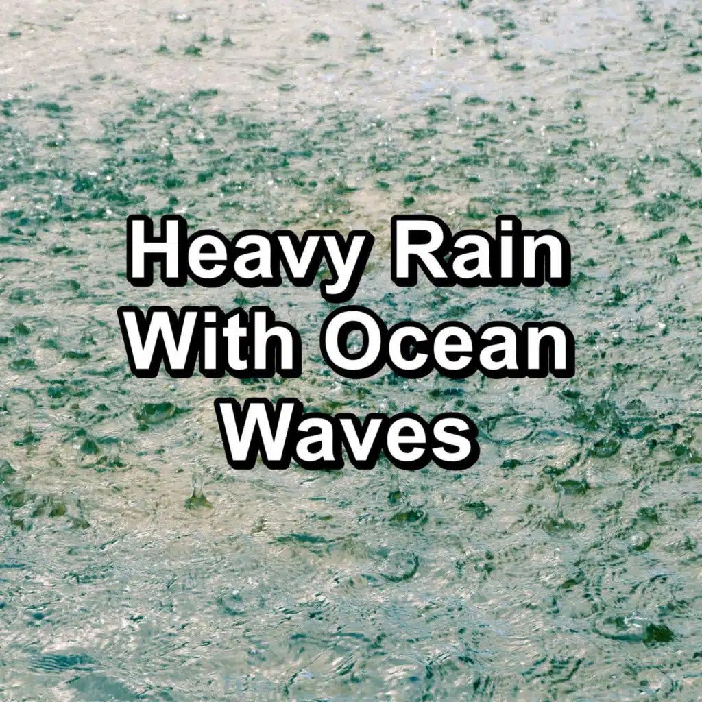 Heavy Rain With Ocean Waves