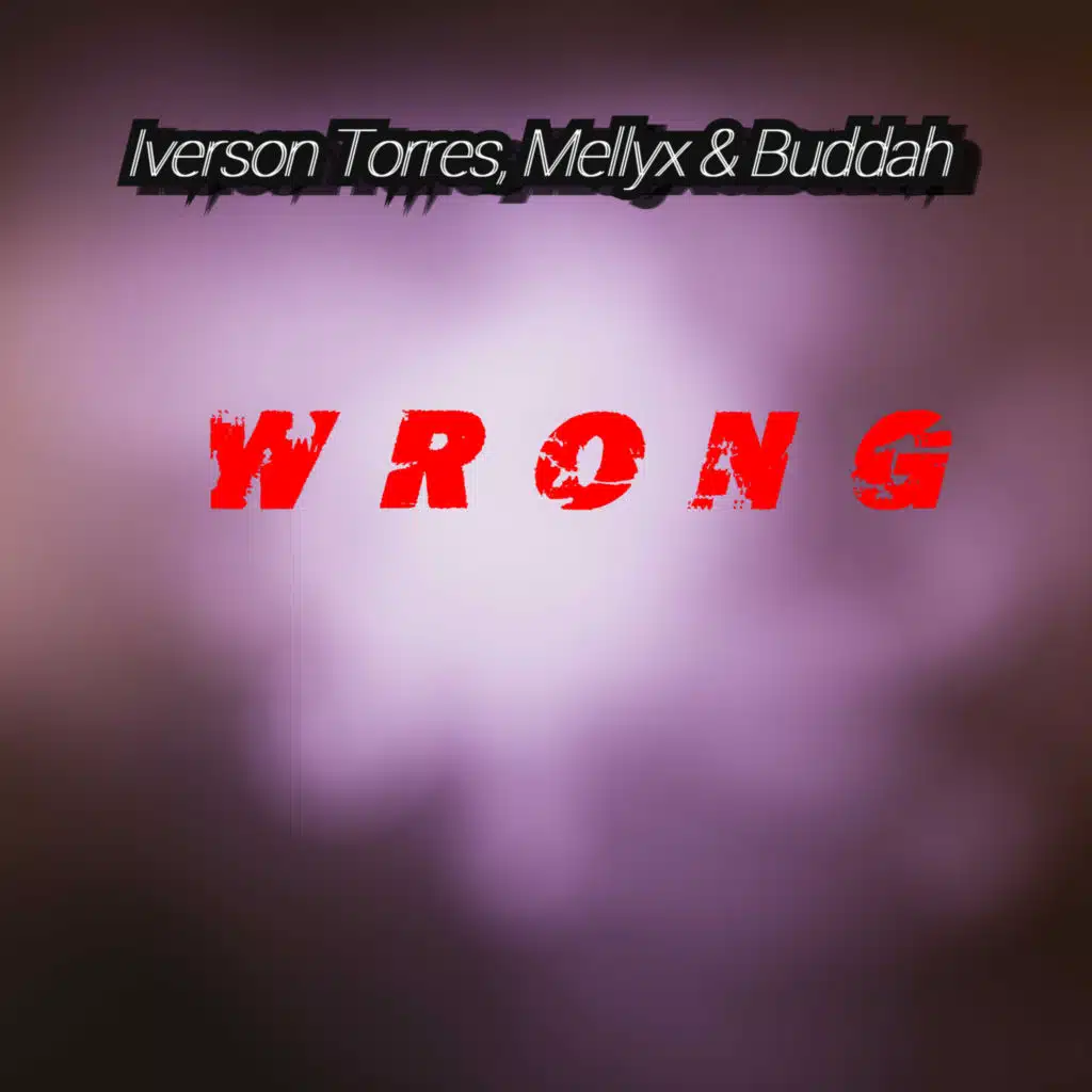 Wrong (feat. ContraBand & JammaLatruth)