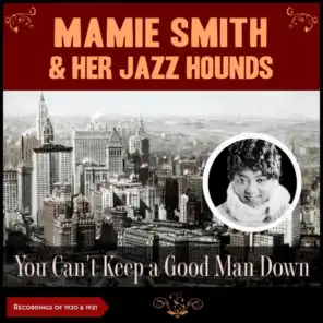 You Can't Keep a Good Man Down (Recordings of 1920 & 1921)