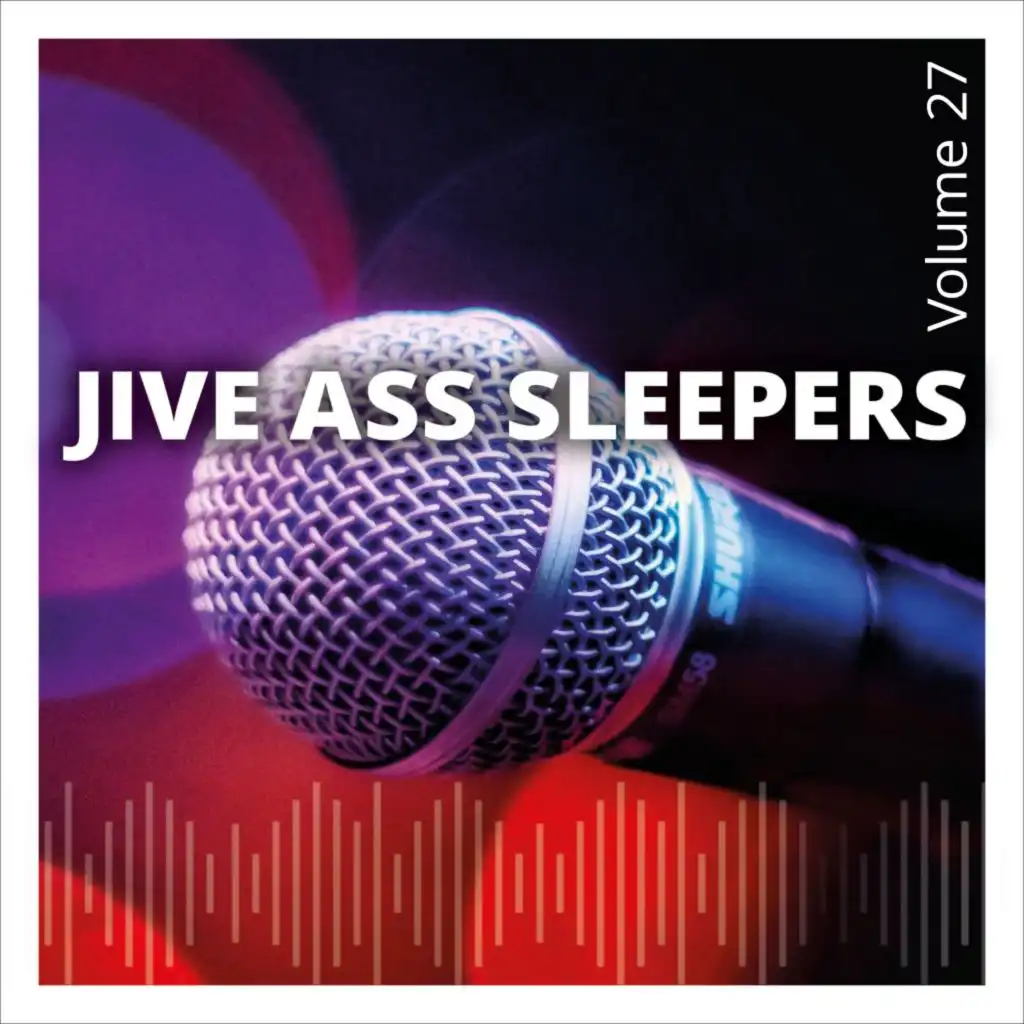 Jive Ass Sleepers, Vol. 27