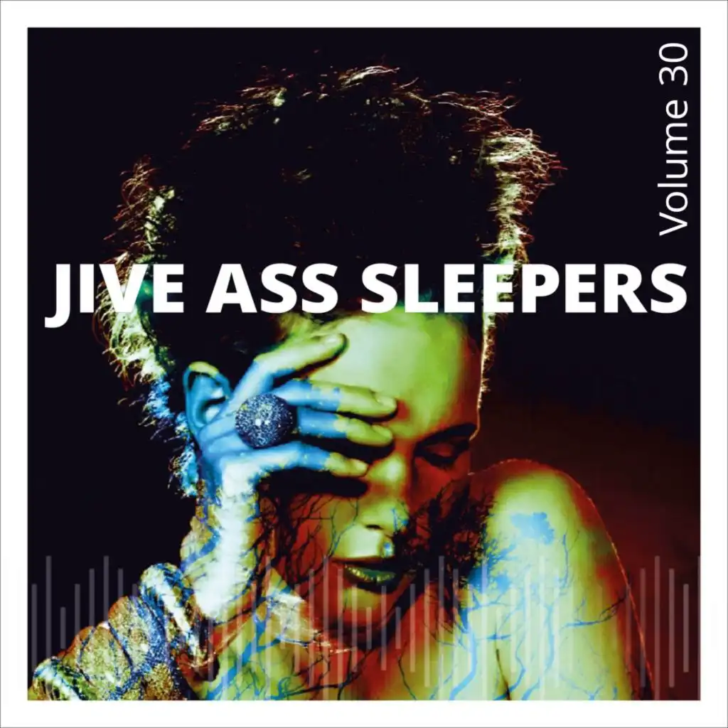 Jive Ass Sleepers, Vol. 30