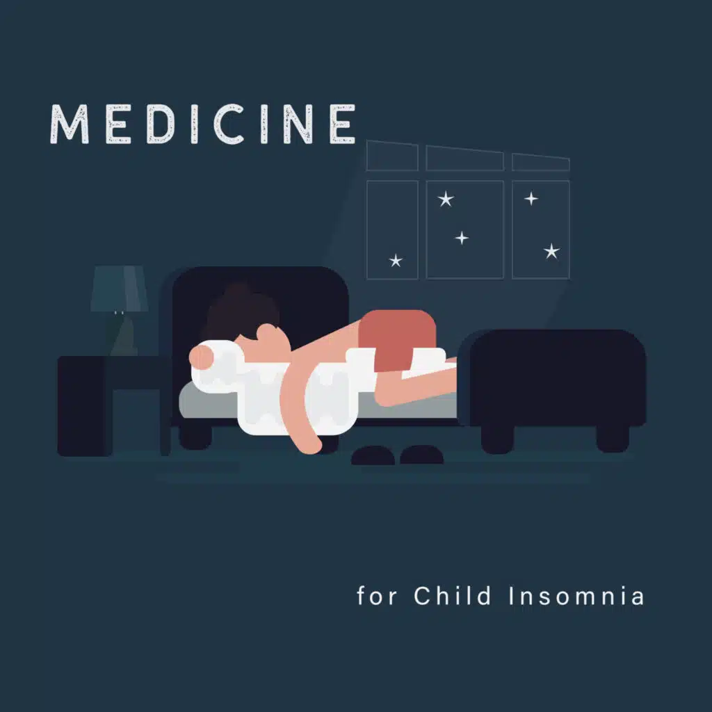 Medicine for Child Insomnia - Collection of Soothing Melodies for the Youngest Thanks to Which They Will Fall Asleep Quickly and Deeply