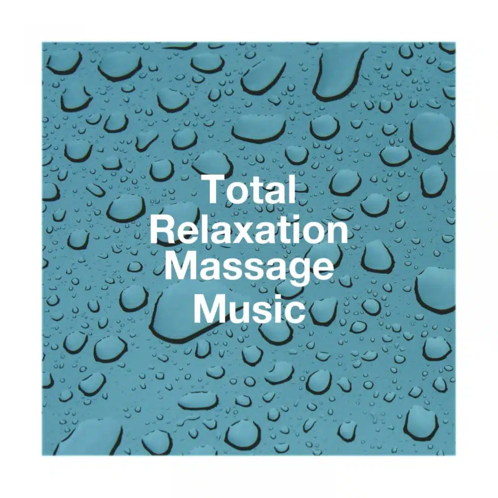 Total Relaxation Massage Music