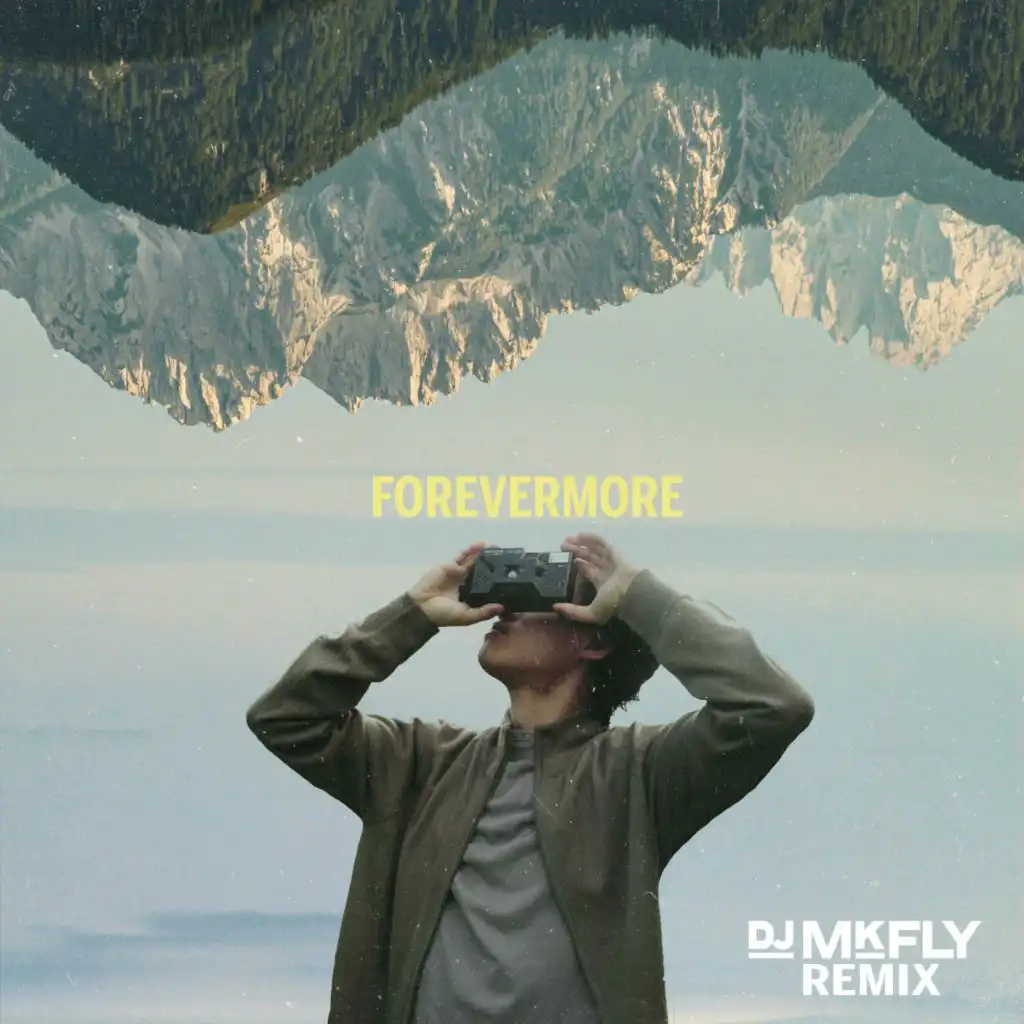 Forevermore (DJ MkFly Remix)