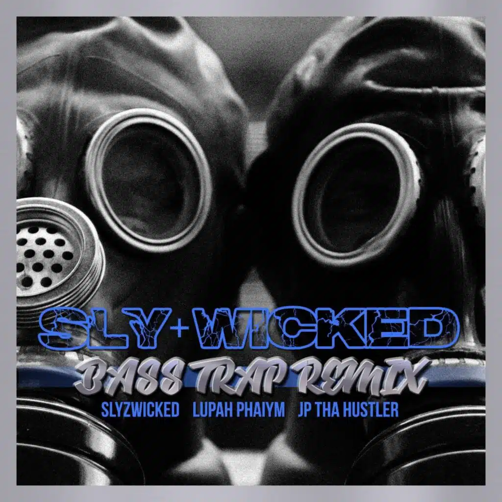 Sly & Wicked (Bass Trap Remix)