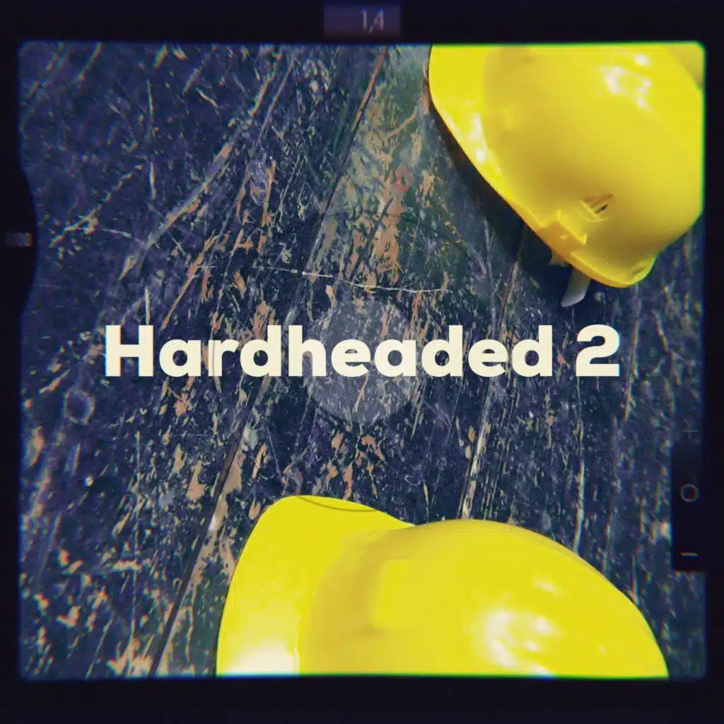 Hardheaded 2