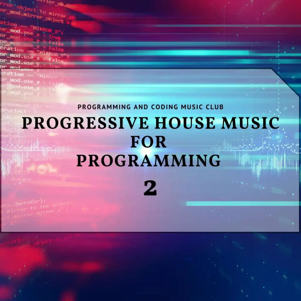 Progressive House Music for Programming 2