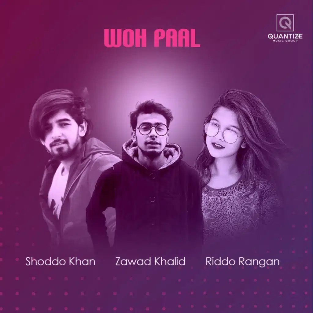 Shoddo Khan - Woh Paal (feat. Zawad Khalid, Rangan Riddo) | Play on Anghami