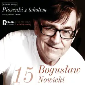 Bogusław nowicki, piosenki z Tekstem (Nr 15)