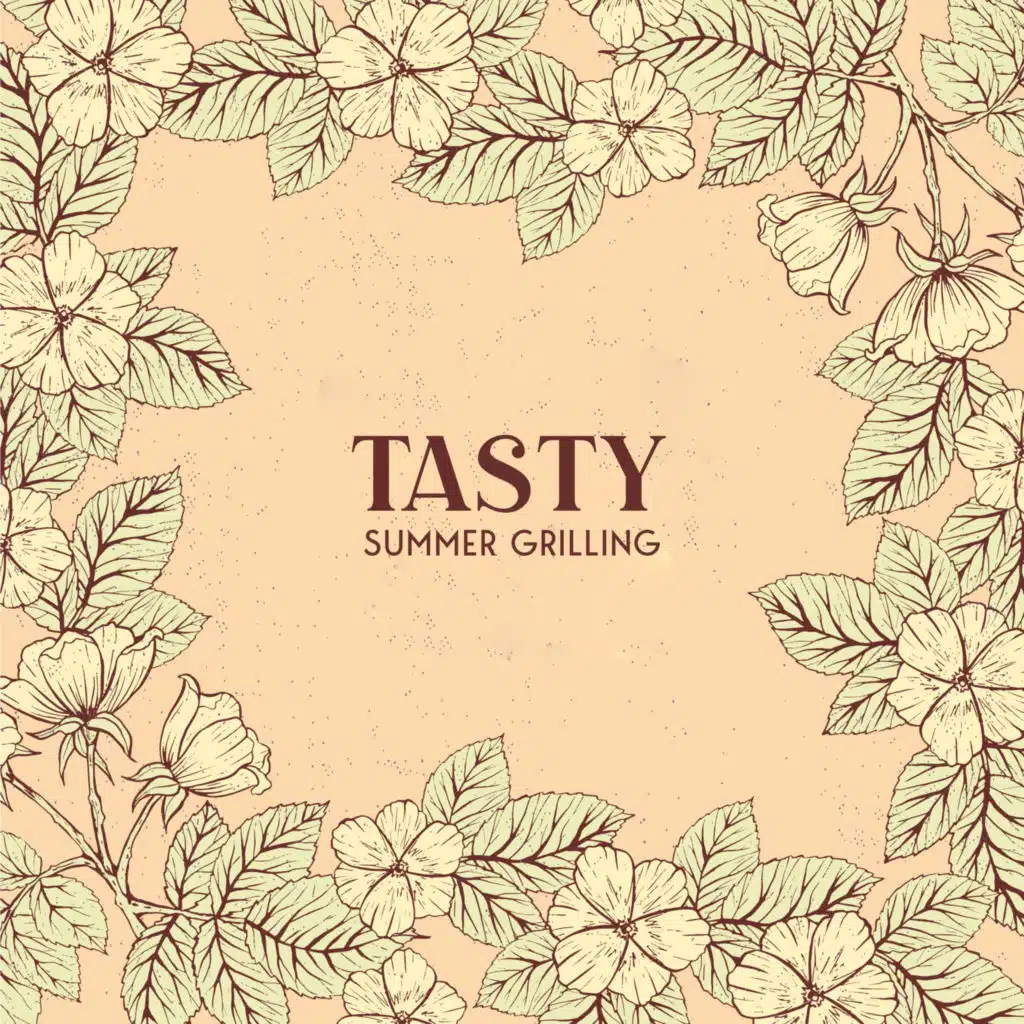 Tasty Summer Grilling - Compilation of Brilliant Jazz Music That Will Grace Your Garden Barbeque Party with Family and Friends, Snacks and Colorful Cocktails, Lots of Laughter and Fun, Beautiful Sunny Weather