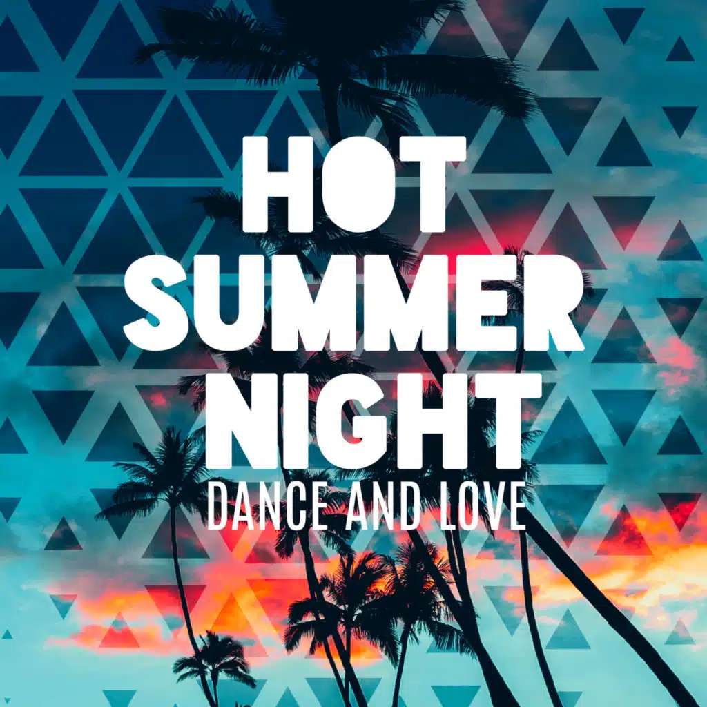 Hot Summer Night – Dance and Love