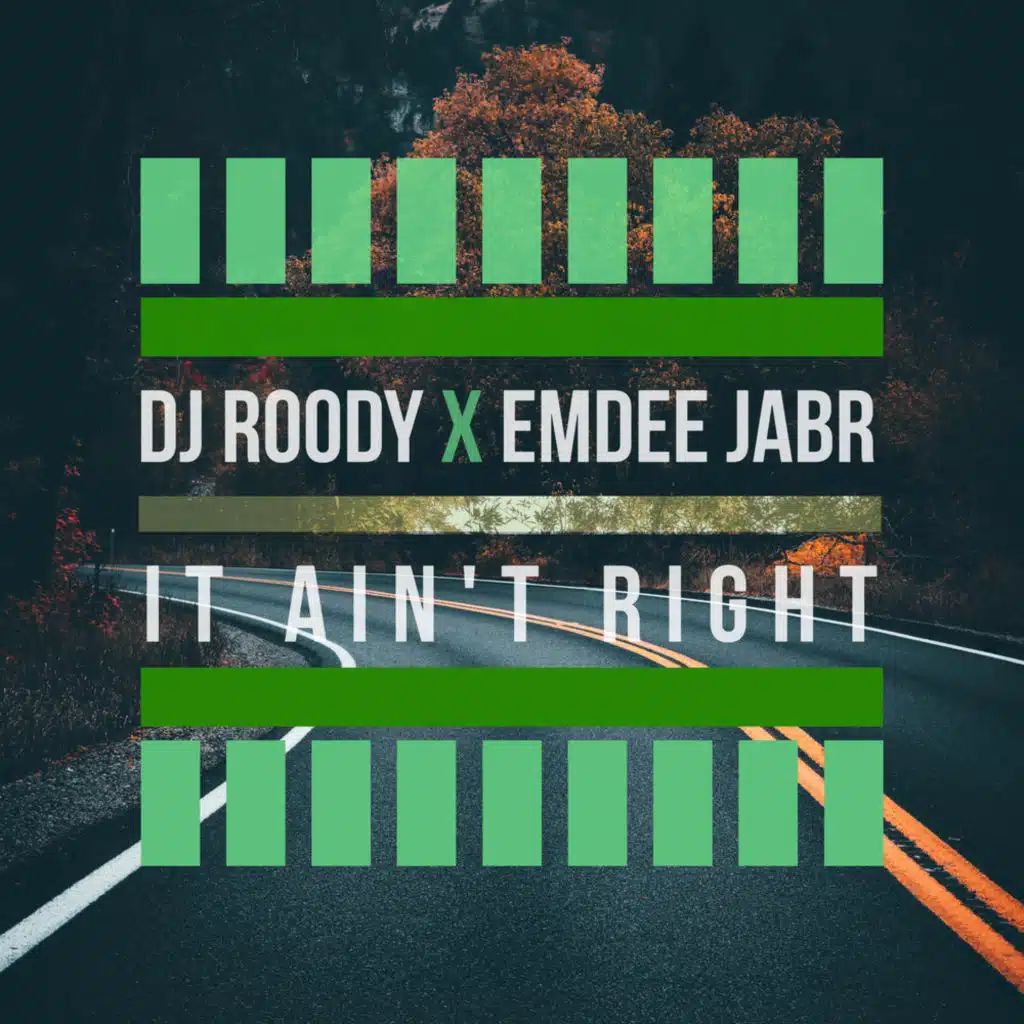 It Ain’t Right (feat. Emdee Jabr)
