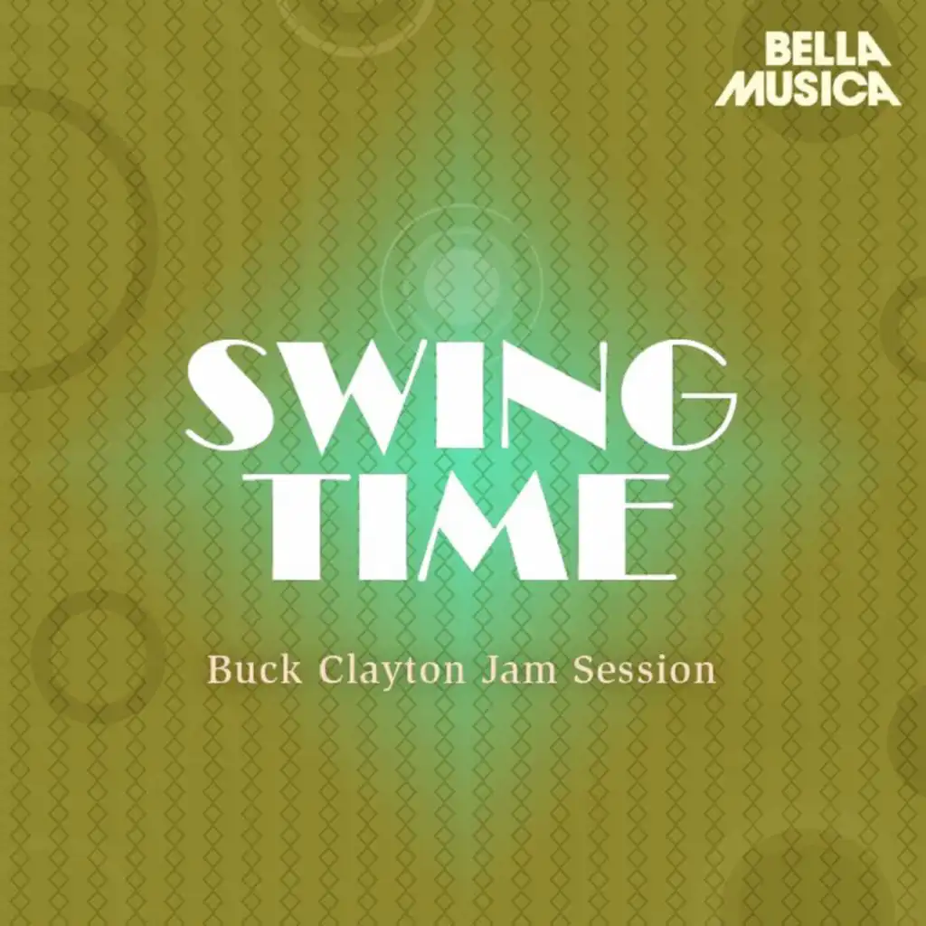 Swing Time: Buck Clayton Jam Session