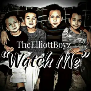 Watch Me (Remix) [feat. Wicked One & TheElliottBoyz]
