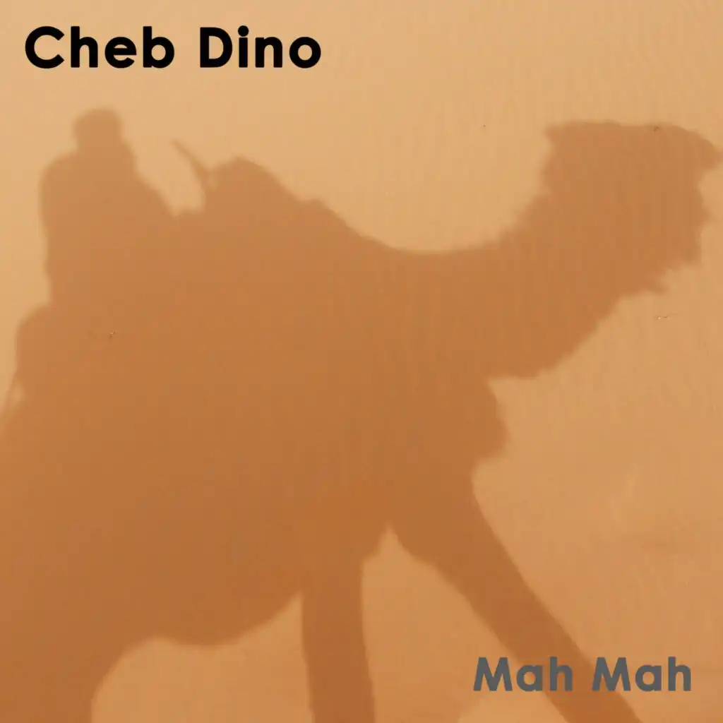 Cheb Dino, Mah Mah