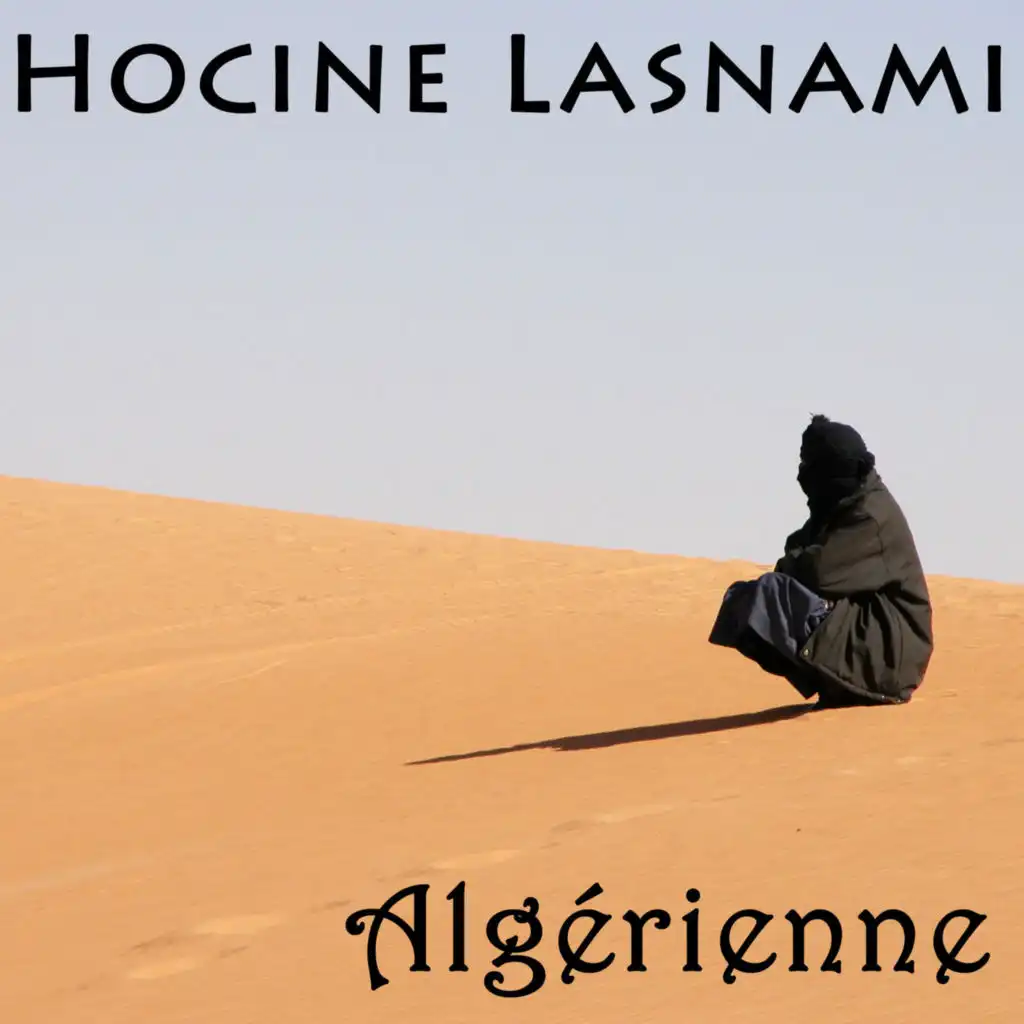 Hocine Lasnami, Algérienne