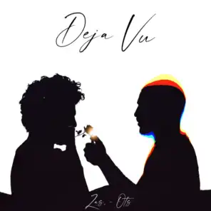 Deja Vu (feat. OTS)