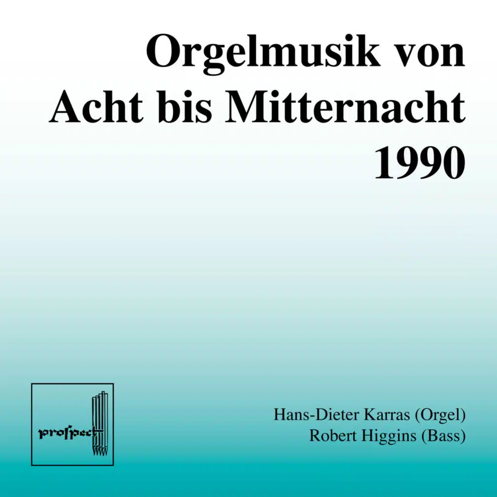 Orgelmusik von Acht bis Mitternacht 1990
