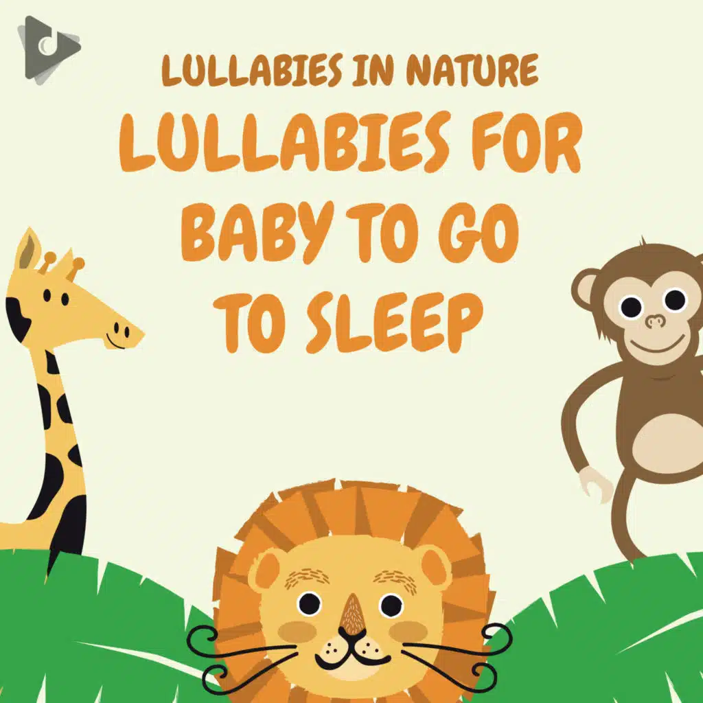 Lullabies For Baby To Go To Sleep