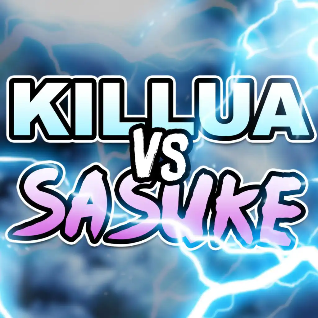 Killua Vs Sasuke (feat. None Like Joshua)