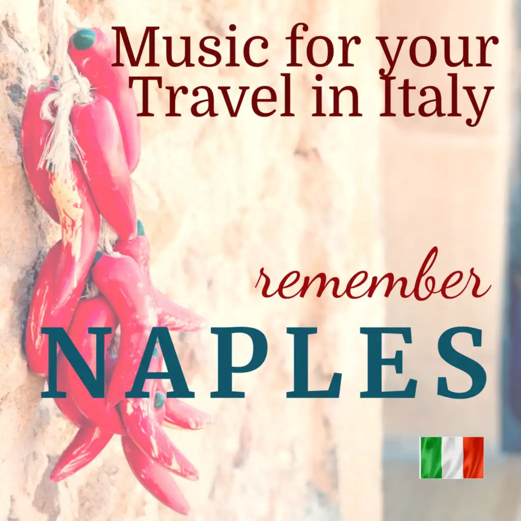 Music for your Travel in Italy: Remeber Naples