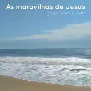 As Maravilhas de Jesus