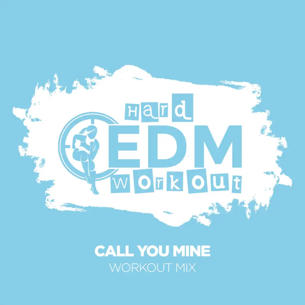 Call You Mine (Instrumental Workout Mix 140 bpm)