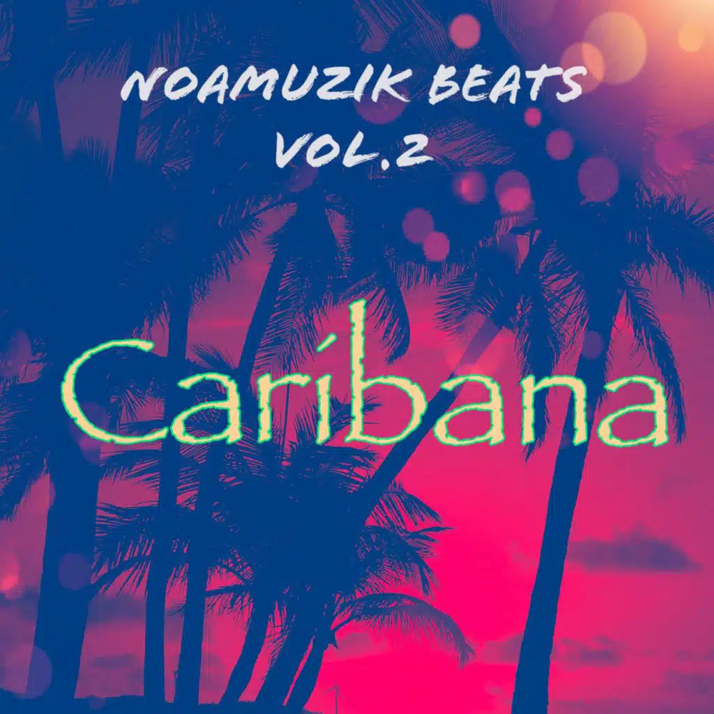Noamuzik Beats Vol.2 Caribana