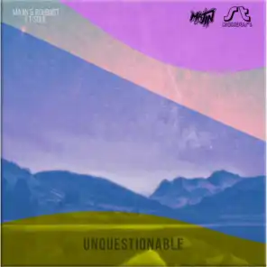 Unquestionable (feat. Soul)