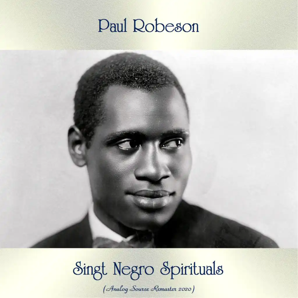 Paul Robeson Singt Negro Spirituals (Analog Source Remaster 2020)