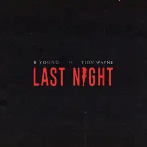 Last Night (feat. Tion Wayne)