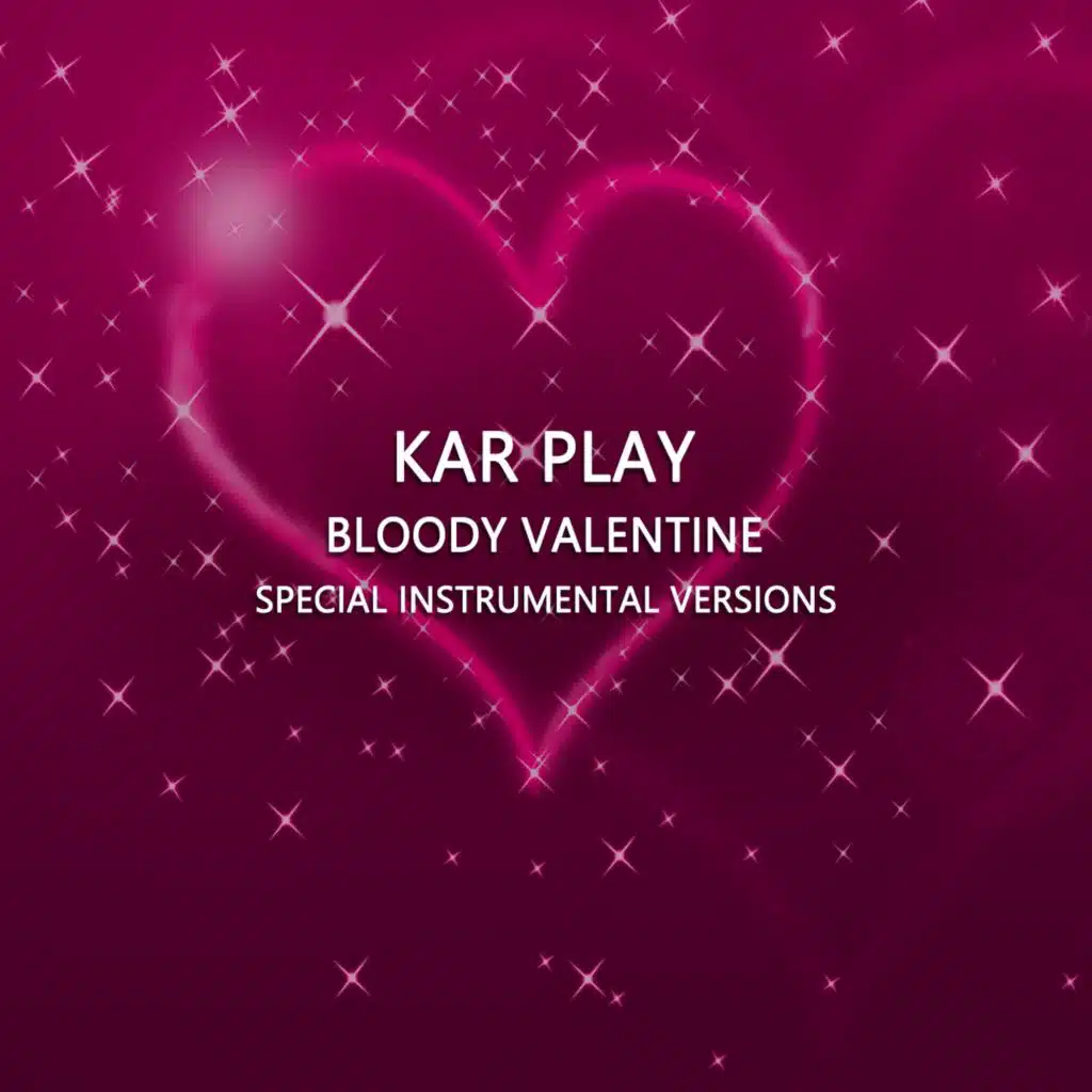 Bloody Valentine (Edit Instrumental Mix Without Drum) [feat. Work In Work]