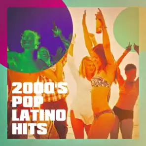 2000's Pop Latino Hits