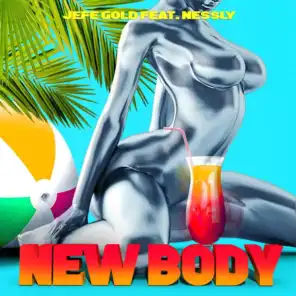 New Body (feat. Nessly)