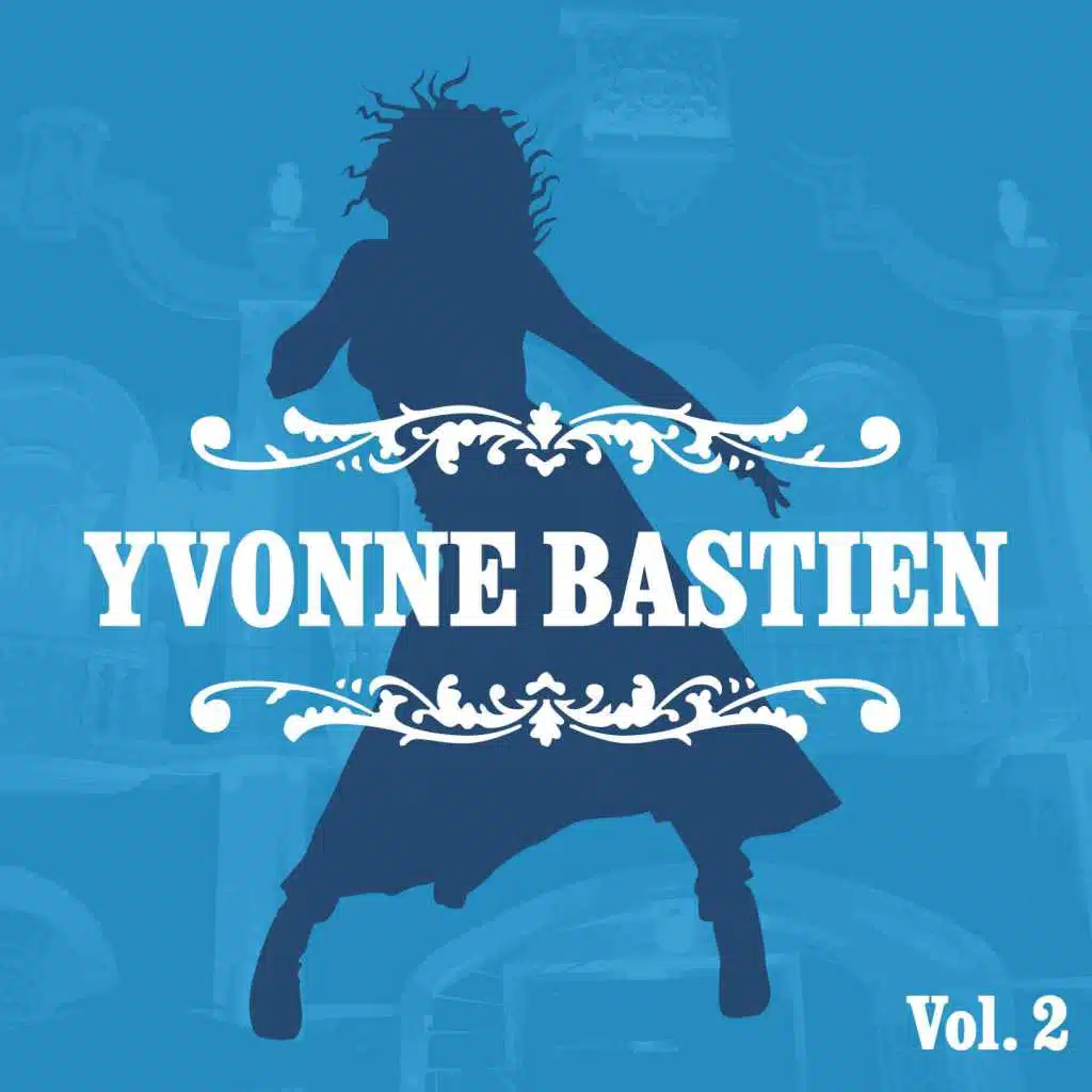 Yvonne Bastien, Vol. 2