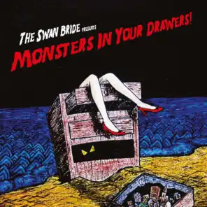 Monsters in Your Drawers