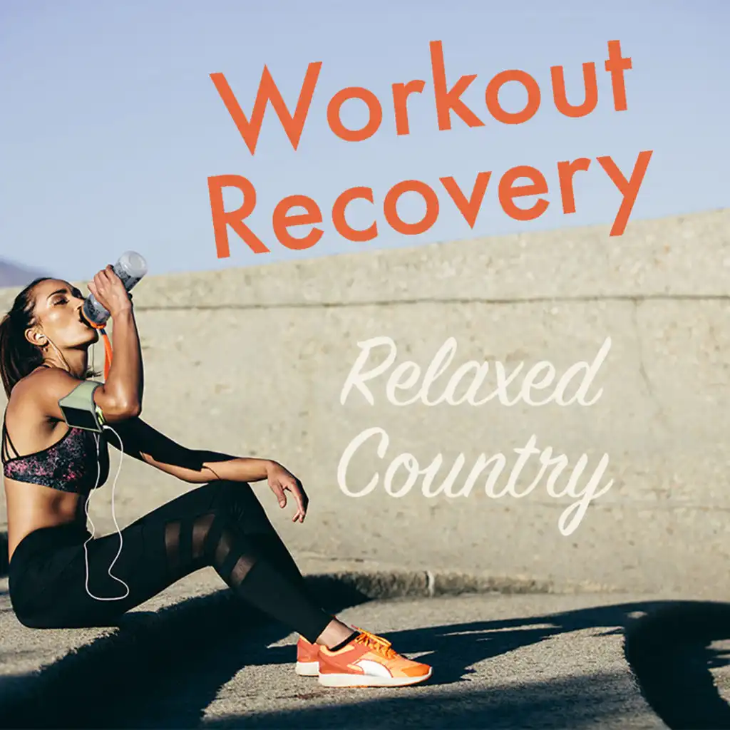 Workout Recovery Relaxed Country