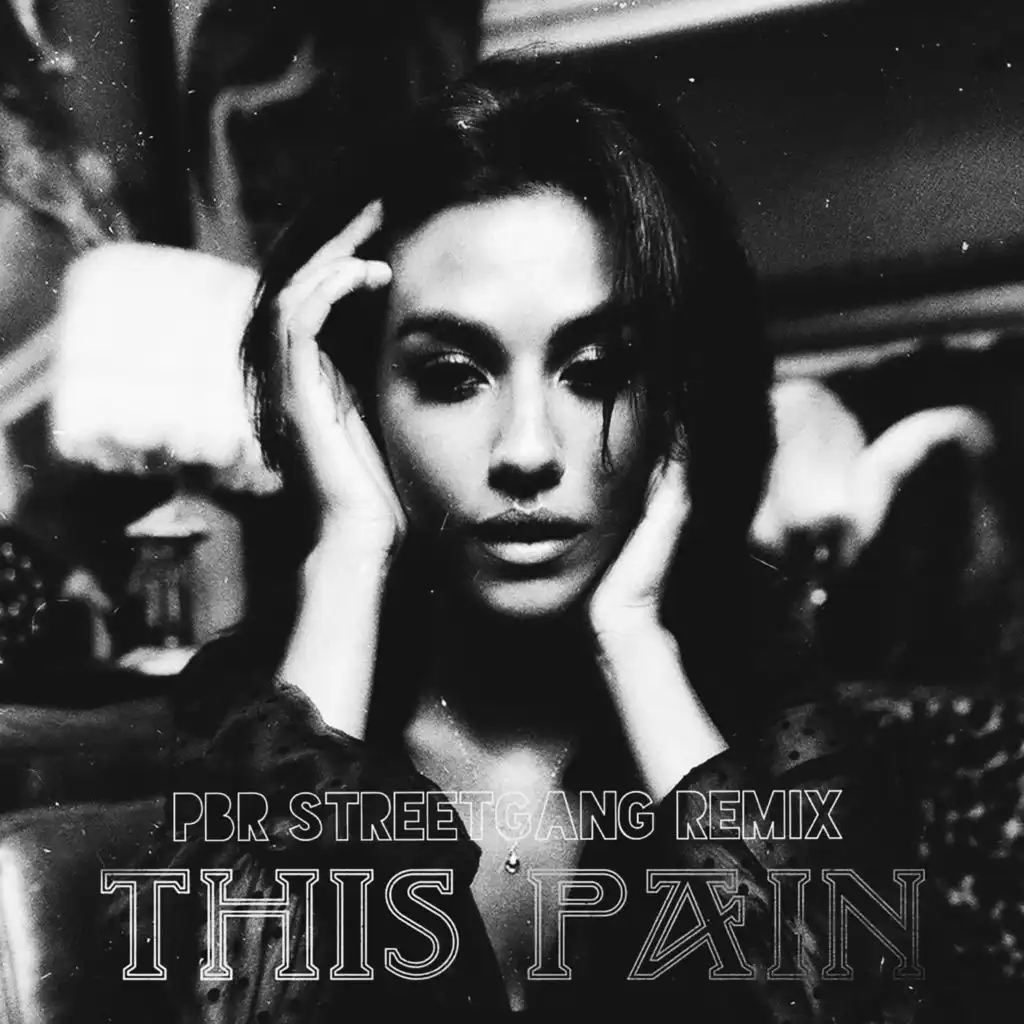 This Pain (PBR Streetgang Remix)