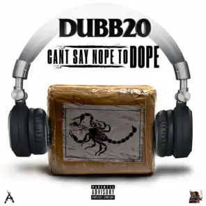 Can't Say Nope to Dope (feat. Scoob Nitty & Waze)