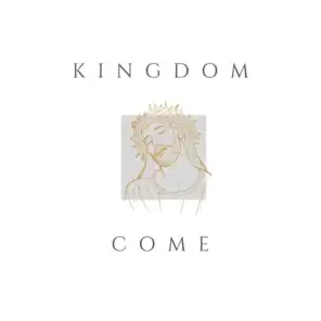 Kingdom Come (feat. Benjamin Hostetter)