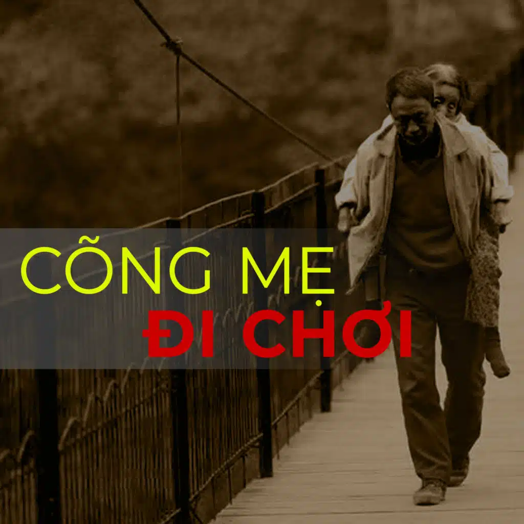 Cõng mẹ đi chơi