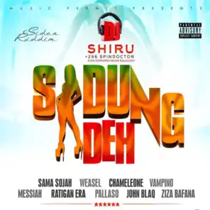 Sidung Deh (feat. Sama Sojah, Weasel, Jose Chameleone, John Blaq, Vampino, Ziza Bafana, Pallaso, Ratigan Era & Messiah)
