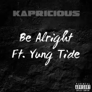 Be Alright (feat. Yung Tide)