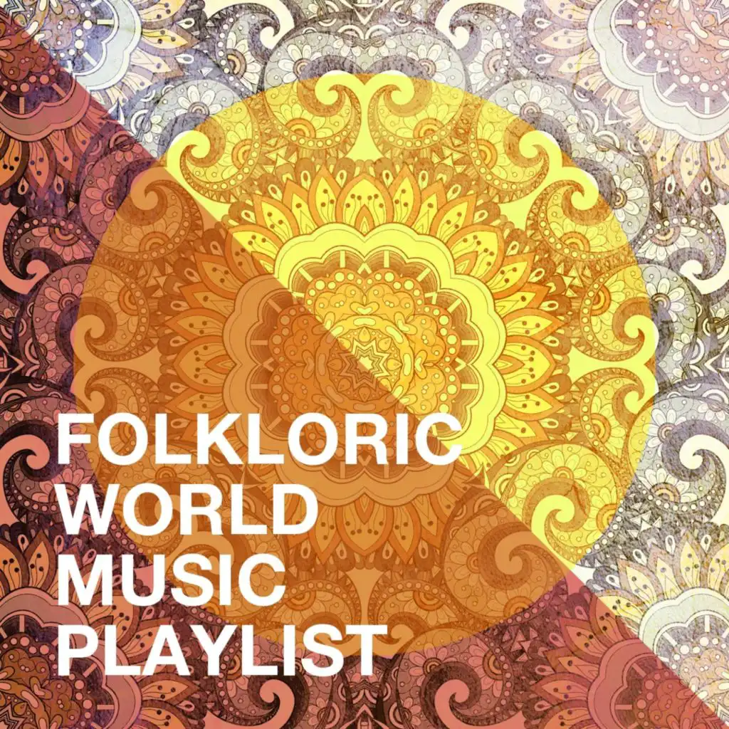 Folkloric World Music Playlist