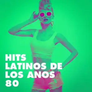 Hits Latinos de los Años 80
